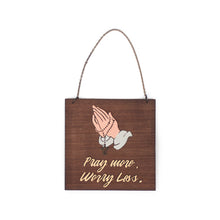 Load image into Gallery viewer, &quot;Pray More, Worry Less&quot; Wall Decor
